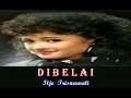 Download Lagu ITJE TRISNAWATI - DIBELAI || DANGDUT KENANGAN