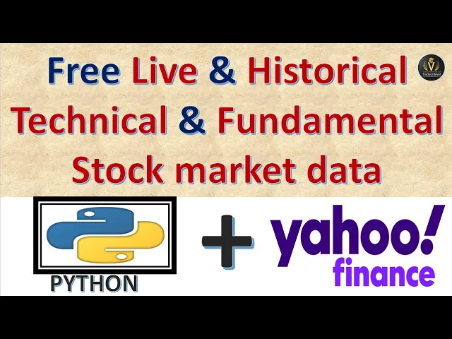 yFinance + Python: Access Free Live & Historical Market Data for Technical & Fundamental Analysis