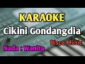 Download Lagu CIKINI GONDANGDIA - KARAOKE || NADA WANITA CEWEK || Disco Music || Duo Anggrek || Live Keyboard