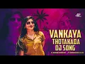 Download Lagu Vankayya Thotakada Dj song Remix By Dj Aravind Dj Ramakrishna
