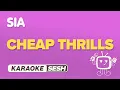 Lagu Sia - Cheap Thrills (Karaoke)