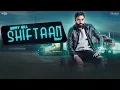 Download Lagu Shiftaan - Sippy Gill Ft. Neetu Bhalla | Desi Routz | New Punjabi Songs 2018 | Siftaan | Saga Music