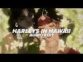 Lagu harleys in hawaii - Katy Perry [edit audio] it's gorgeous ✨