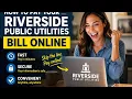 How to pay your Riverside Public Utilities bill online
