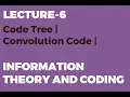 Code Tree Convolution Code Information Theory and Coding