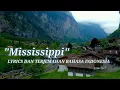 Download Lagu Mississippi (PUSSYCAT) JUANITA DU PLESSIS LYRICS/LIRIK DAN TEKS TERJEMAHAN BAHASA INDONESIA