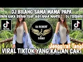 Lagu DJ BILANG SAMA MAMA PAPA KAKA SUDAH SIAP JADI ANAK MANTU || DJ TOKI PINTU VIRAL TIK TOK TERBARU 2025
