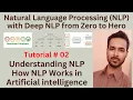 Tutorial 02 Natural Language Understanding and Generation - How NLP Works in Artificial Intellig