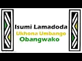Download Lagu Isumi Lamadoda - Ukhona Umbango Obangwako