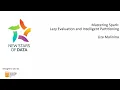 Liza Malinina - Mastering Spark Lazy Evaluation and Intelligent Partitioning