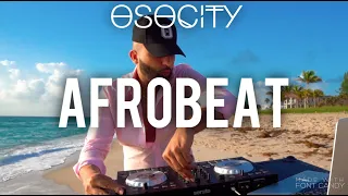 afrobeat mix 2021 the best of afrobeat 2021 by osocity
