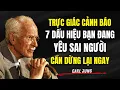 Lagu Trực Giác Cảnh Báo: 7 Dấu Hiệu Bạn Đang Yêu Sai Người | Carl Jung