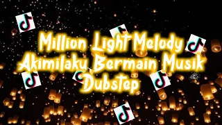 Download Million Lights Melody Akimilaku Bermain Musik Dubstep 2k21 (BreakLatin) - Sabah Fvnky MP3