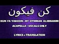 Download Lagu Kun fa yakoon - Othman Al-Ibrahim | Maroon 5 - Memories Acapella Cover | with Lyrics and Translation