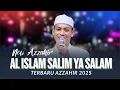 Lagu TERBARU!!! AL ISLAM SALIM YA SLAM (MERDU) AZZAHIR TERBARU 2025 FULL LIRIK ARAB