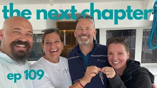 THE NEXT CHAPTER//Now Onto The Next-Episode 109