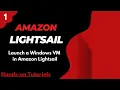 Launch a Windows Virtual Machine in Amazon Lightsail AWS Hands-on Tutorial
