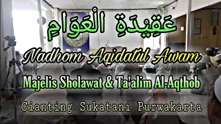 Download NADHOM AQIDATUL AWAM I MAJELIS SHOLAWAT \u0026 TA'ALIM AL-AQTHOB CIANTING SUKATANI PURWAKARTA MP3