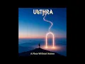Lagu Ulthra – A Place Without Names (FULL ALBUM) | Psychedelic Progressive Acoustic Folk Rock