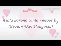 Download Lagu Lirik Judika- Cinta Karena Cinta  cover by Arvian Dwi Pangestu