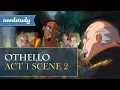 Othello Summary Act 1 Scene 2 - Nerdstudy