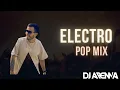 Download Lagu ELECTRO POP MIX  - DJ ARENNA (RIHANNA, DRAKE, POP, ELECTRO POP, CALVIN HARRIS, DAVID GUETTA)