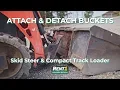 Tutorial On How To Attach Detach Buckets From A Skid Steer And Track Loader John Deere Kubota