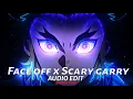FACE OFF X SCARY GARRY [ audio edit ]