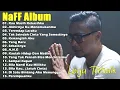 NAFF Tahun 2000an Full Album || Kenanglah Aku || Akhirnya Ku Menemukanmu || Terendap Laraku