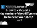PowerShell one-line tips How to calculate the number of days difference between two dates lv 1