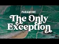 Download Lagu paramore - the only exception (lyrics)
