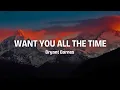 Download Lagu Bryant Barnes - Want You All The Time (Lyrics)
