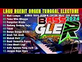Download Lagu LAGU NGEBIT DANGDUT ELEKTUN ORGEN TUNGGAL SUPER BASS JEDUG GLER cover (DANGDUT ELECTONE)