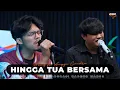 Download Lagu HINGGA TUA BERSAMA - RIZKY FEBIAN | HANIF HOKI BOYZ FT ANGGA CANDRA #KOLABOR