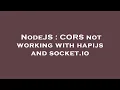 NodeJS CORS not working with hapijs and socket io