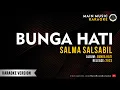 SALMA SALSABIL - BUNGA HATI (Karaoke)
