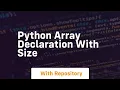 python array declaration with size