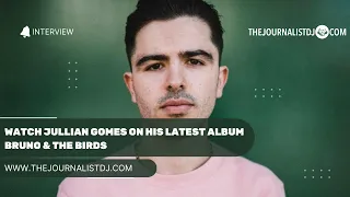 watch jullian gomes on his latest album bruno u0026 the birds
