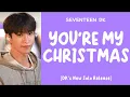 Download Lagu [LYRICS/가사] SEVENTEEN (세븐틴) DK - You're My Christmas
