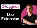 How To Use The Taggbox Chrome Extension Full Guide