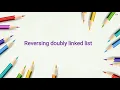 Reversing a Doubly Linked List - lecture 36 DAA