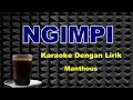 Download Lagu NGIMPI | Mantous | Karaoke Langgam Dengan Lirik |