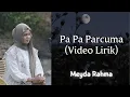 Download Lagu Meyda Rahma - Pa pa parcuma (Video Lirik)