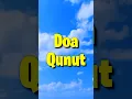 Download Lagu Belajar Doa Qunut #doaqunut #qunut #qunutsubuh #qunutwitir