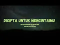 Download Lagu Dicipta untuk mencintaimu, ustaz neezam al banjari (lirik)