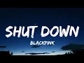 Download Lagu BlackPink - Shut Down(Lyrics)