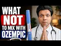 12 Things to NEVER Mix with Ozempic or Mounjaro