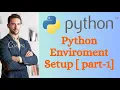 Python Enviroment Setup part-1