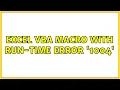 Excel VBA Macro with run-time error 1004 3 Solutions