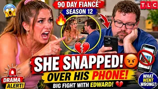 marissa explodes at edward over his phone addiction 90 day fianc season 12